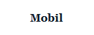 Mobil